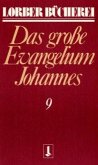 Johannes, das grosse Evangelium