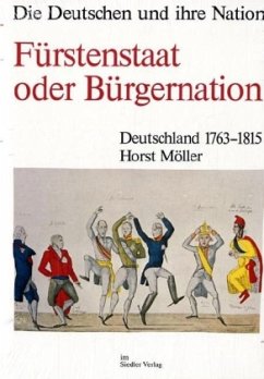 Fürstenstaat oder Bürgernation - Möller, Horst