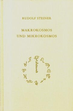 Makrokosmos und Mikrokosmos - Steiner, Rudolf