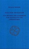 Von der Initiation; Von Ewigkeit und Augenblick; Von Geisteslicht und Lebensdunkel