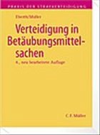 Verteidigung in Betäubungsmittelsachen - Eberth, Alexander / Müller, Eckhart