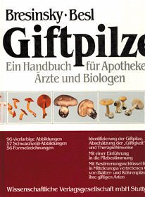 Giftpilze - Bresinsky, Andreas; Besl, Helmut