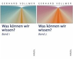 Was können wir wissen?, Was können wir wissen?Band 1: Die Natur der Erkenntnis - Vollmer, Gerhard