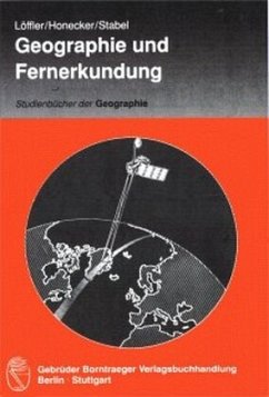 Geographie und Fernerkundung - Löffler, Ernst;Honecker, Ulrich;Stabel, Edith