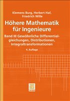 Höhere Mathematik für Ingenieure, 5 Bde. / Gewöhnliche Differentialgleichungen, Distributionen, Integraltransformationen - Burg, Klemens; Haf, Herbert; Wille, Friedrich