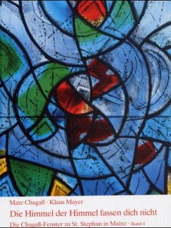 Die Himmel der Himmel fassen dich nicht (Bd. 4) - Chagall, Marc;Mayer, Klaus