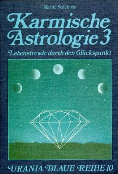 Cover Karmische Astrologie / Lebensfreude durch den Glückspunkt / Karmische Astrologie Bd.3