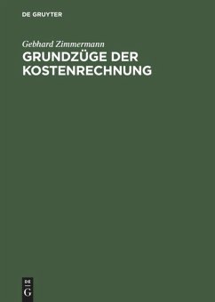 Grundzüge der Kostenrechnung - Zimmermann, Gebhard