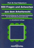 600 Fragen und Antworten aus dem Arbeitsrecht