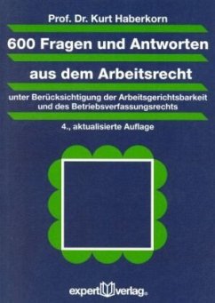 600 Fragen und Antworten aus dem Arbeitsrecht - Haberkorn, Kurt