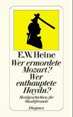 Wer ermordete Mozart? Wer enthauptete Haydn?