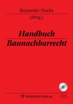 Handbuch Baunachbarrecht, m. CD-ROM - Boisserée, Alexander / Fuchs, Bastian (Hgg.)