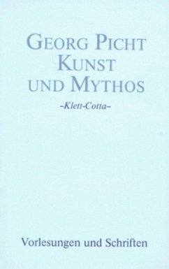 Kunst und Mythos - Picht, Georg