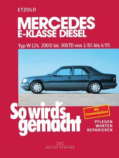 So wird's gemacht Mercedes E-Klasse Diesel Typ W 124 - Etzold, Rüdiger