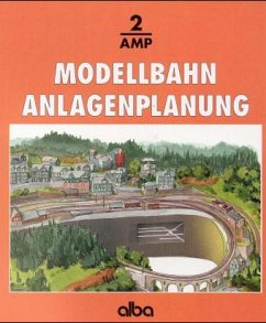 Modellbahn-Anlagenplanung - Hill, Joachim M.