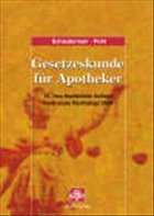 Gesetzeskunde für Apotheker - Schiedermair, Rudolf / Pohl, Hans-Uwe