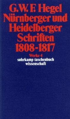 Nürnberger und Heidelberger Schriften 1808-1817 - Hegel, Georg Wilhelm Friedrich