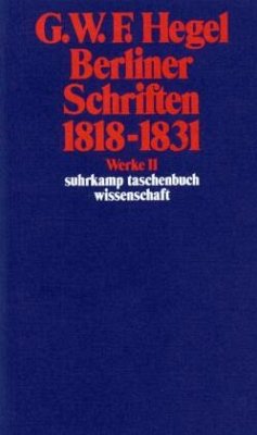 Berliner Schriften 1818-1831 - Hegel, Georg Wilhelm Friedrich