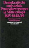Demokratische und soziale Protestbewegungen in Mitteleuropa 1815-1848/49