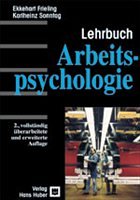 Lehrbuch Arbeitspsychologie - Frieling, Ekkehart / Sonntag, Karlheinz (Hgg.)