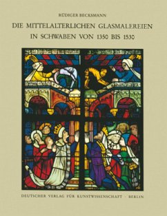 Die mittelalterlichen Glasmalereien in Schwaben von 1350-1530 (ohne Ulm) - Becksmann, Rüdiger