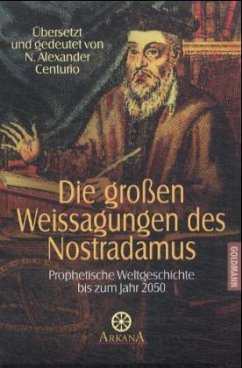Die großen Weissagungen des Nostradamus - Nostradamus, Michel M.
