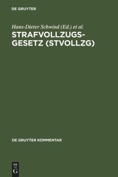 Strafvollzugsgesetz (StVollzG) - Schwind, Hans-Dieter / Böhm, Alexander / Jehle, Jörg-Martin (Hgg.)