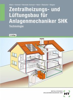 Zentralheizungs- und Lüftungsbau für Anlagenmechaniker SHK, Technologie