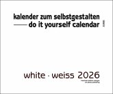 White - Weiss 2019 - Blanko Gross XL Format 2020 White - Weiss 2019 - Blanko Gross XL Format 2020