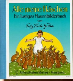 Alle meine Häschen - Koch-Gotha, Fritz