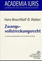 Zwangsvollstreckungssrecht - Brox, Hans / Walker, Wolf-Dietrich