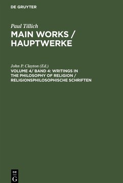 Main Works / Hauptwerke, Volume 4/ Band 4, Writings in the Philosophy of Religion / Religionsphilosophische Schriften - Tillich, Paul