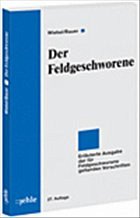 Der Feldgeschworene - Wiebel, Emil / Bauer, Rainer
