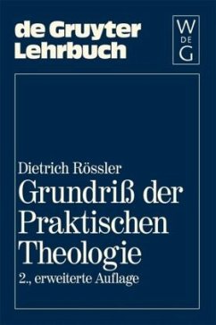 Grundriß der Praktischen Theologie - Rössler, Dietrich