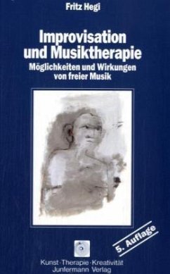 Improvisation und Musiktherapie - Hegi, Fritz