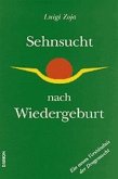 Sehnsucht nach Wiedergeburt