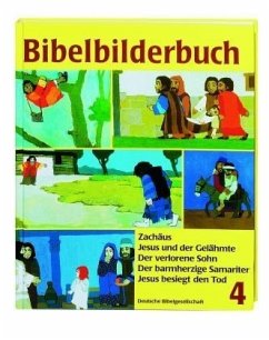 Cover Bibelbilderbuch Zachäus. Jesus und der Gelähmte. Der verlorene Sohn. Der barmherzige Samariter. Jesus besiegt den Tod
