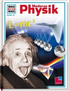 Moderne Physik / Was ist was Bd.79 - Uebelacker, Erich