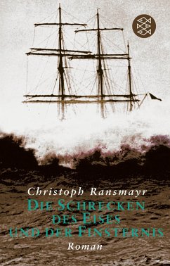 Die Schrecken des Eises und der Finsternis - Ransmayr, Christoph