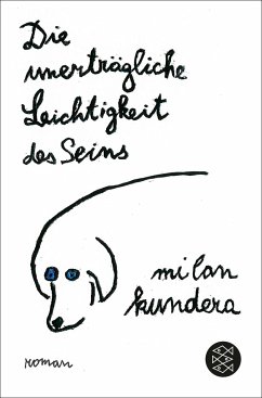 Die unerträgliche Leichtigkeit des Seins - Kundera, Milan