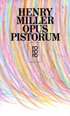 Opus Pistorum - Miller, Henry