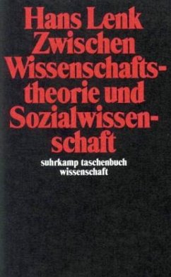 Zwischen Wissenschaftstheorie und Sozialwissenschaft - Lenk, Hans