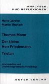 Thomas Mann 'Der kleine Herr Friedemann'; 'Tristan'