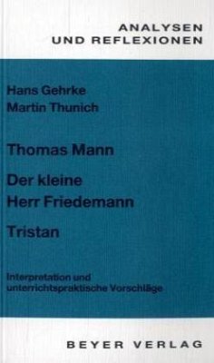 Thomas Mann 'Der kleine Herr Friedemann'; 'Tristan' - Gehrke, Hans; Thunich, Martin