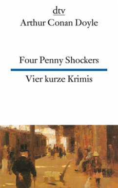 Four Penny Shockers Vier kurze Krimis - Doyle, Arthur Conan