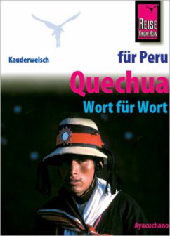 Kauderwelsch Sprachführer Quechua (Ayacuchano) für Peru-Reisende. Wort für Wort - Dunkel, Winfried