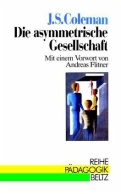 Die asymmetrische Gesellschaft - Coleman, James S.