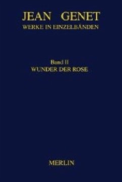 Werke in Einzelbänden 2. Wunder der Rose - Genet, Jean