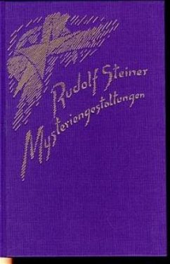 Mysteriengestaltungen - Steiner, Rudolf