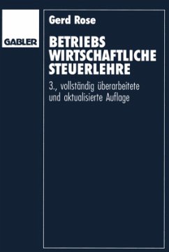 Betriebswirtschaftliche Steuerlehre - Rose, Gerd